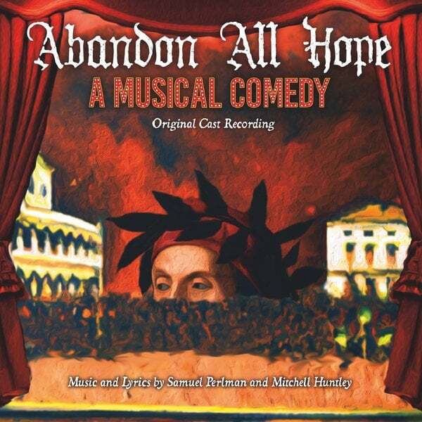 Cover art for Abandon All Hope: A Musical Comedy (Original Cast Recording)